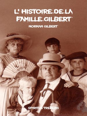 cover image of Histoire des Gilbert